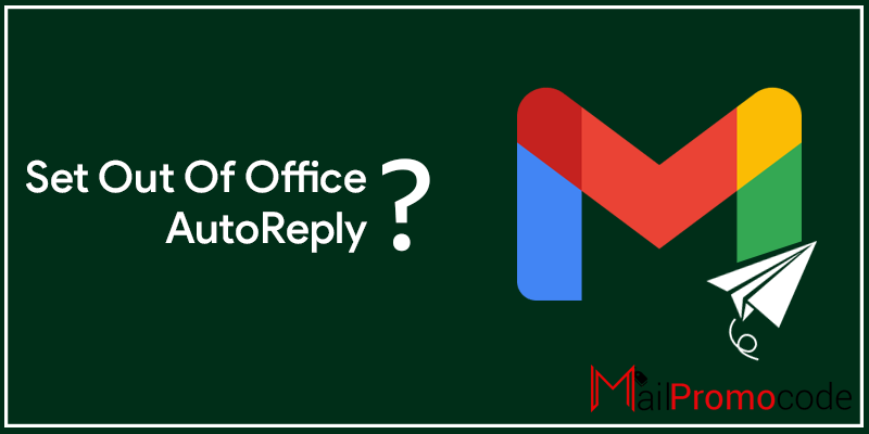 how to set out of office in gmail